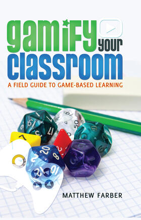 Farber |  Gamify Your Classroom | eBook | Sack Fachmedien