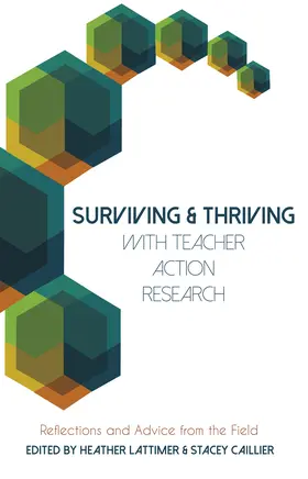 Lattimer / Caillier |  Surviving and Thriving with Teacher Action Research | eBook | Sack Fachmedien