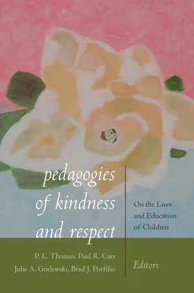 Thomas / Carr / Porfilio |  Pedagogies of Kindness and Respect | eBook | Sack Fachmedien