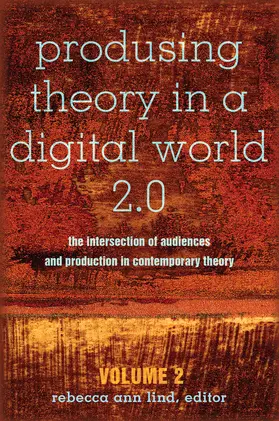 Lind |  Produsing Theory in a Digital World 2.0 | eBook | Sack Fachmedien