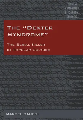 Danesi |  The «Dexter Syndrome» | eBook | Sack Fachmedien