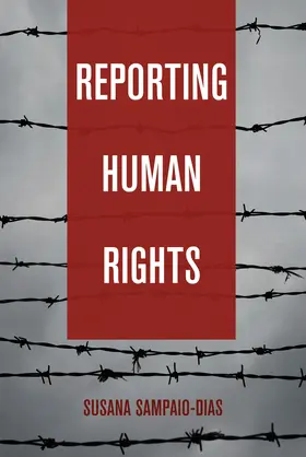 Sampaio-Dias |  Reporting Human Rights | eBook | Sack Fachmedien