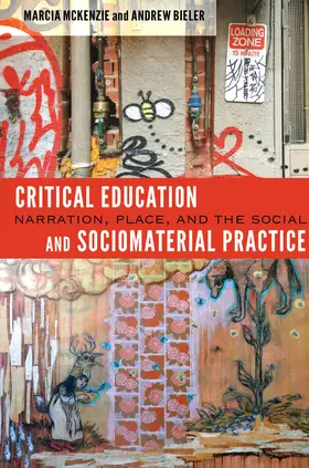 McKenzie / Bieler |  Critical Education and Sociomaterial Practice | eBook | Sack Fachmedien