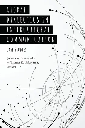 Drzewiecka / Nakayama |  Global Dialectics in Intercultural Communication | eBook | Sack Fachmedien