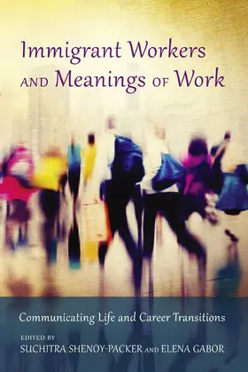 Shenoy-Packer / Gabor |  Immigrant Workers and Meanings of Work | eBook | Sack Fachmedien