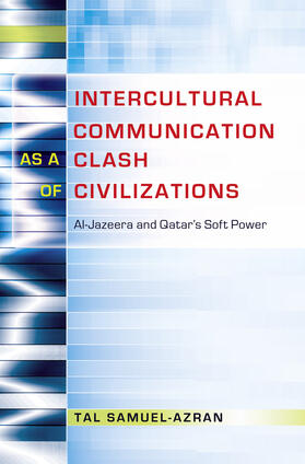 Samuel-Azran |  Intercultural Communication as a Clash of Civilizations | eBook | Sack Fachmedien