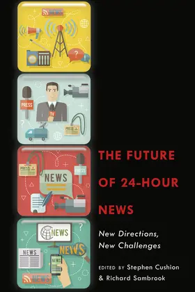 Cushion / Sambrook |  The Future of 24-Hour News | eBook | Sack Fachmedien