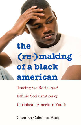 Coleman-King |  The (Re-)Making of a Black American | eBook | Sack Fachmedien