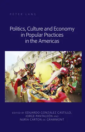 González Castillo / Eduardo Gonzalez Castillo / Pantaleón |  Politics, Culture and Economy in Popular Practices in the Americas | eBook | Sack Fachmedien