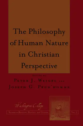 Weigel / Prud’homme |  The Philosophy of Human Nature in Christian Perspective | eBook | Sack Fachmedien