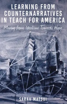 Matsui |  Learning from Counternarratives in Teach For America | eBook | Sack Fachmedien