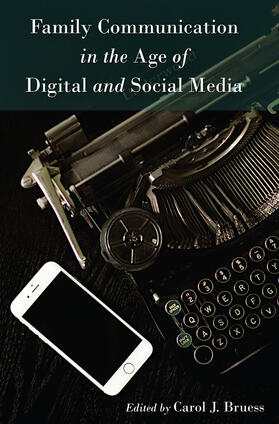 Bruess |  Family Communication in the Age of Digital and Social Media | eBook | Sack Fachmedien