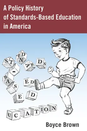 Brown |  A Policy History of Standards-Based Education in America | eBook | Sack Fachmedien