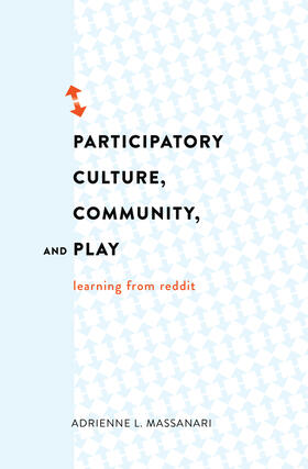 Massanari |  Participatory Culture, Community, and Play | eBook | Sack Fachmedien