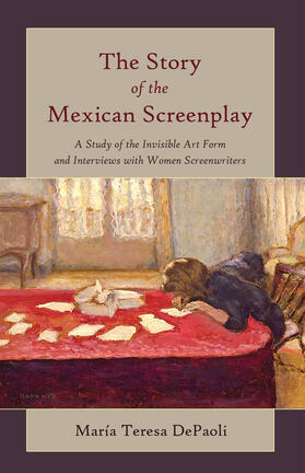 DePaoli |  The Story of the Mexican Screenplay | eBook | Sack Fachmedien