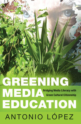 López |  Greening Media Education | eBook | Sack Fachmedien