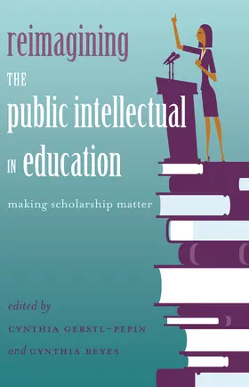 Gerstl-Pepin / Reyes |  Reimagining the Public Intellectual in Education | eBook | Sack Fachmedien