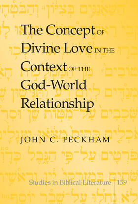 Peckham |  The Concept of Divine Love in the Context of the God-World Relationship | eBook | Sack Fachmedien