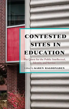 Ragoonaden |  Contested Sites in Education | eBook | Sack Fachmedien