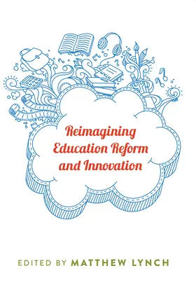 Lynch |  Reimagining Education Reform and Innovation | eBook | Sack Fachmedien