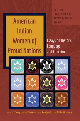 Beasley / Jacobs / Wiethaus |  American Indian Women of Proud Nations | eBook | Sack Fachmedien