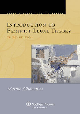 Chamallas |  Aspen Treatise for Introduction to Feminist Legal Theory | Buch |  Sack Fachmedien