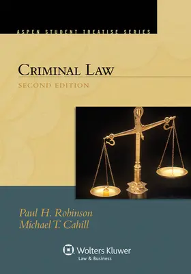 Robinson / Cahill |  Aspen Treatise for Criminal Law | Buch |  Sack Fachmedien