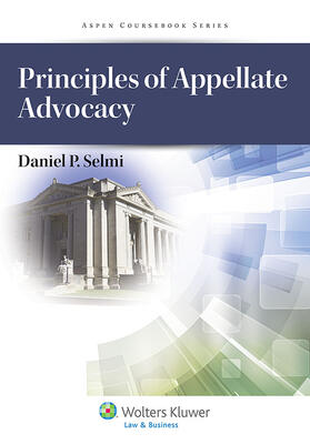 Selmi | Principles of Appellate Advocacy | Buch | 978-1-4548-1330-9 | sack.de