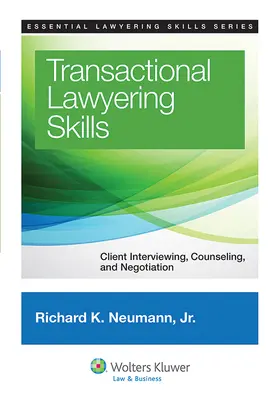 Neumann Jr |  Transactional Lawyering Skills: Client Interviewing, Counseling and Negotiation | Buch |  Sack Fachmedien