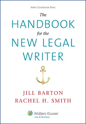 Barton / Smith |  The Handbook for the New Legal Writer | Buch |  Sack Fachmedien