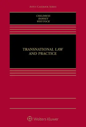 Childress III / Ramsey / Whytock | Transnational Law and Practice | Buch | 978-1-4548-4157-9 | sack.de