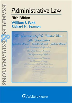 Funk / Seamon |  Examples & Explanations: Administrative Law | Buch |  Sack Fachmedien