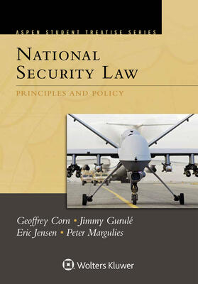 Corn / Gurulé / Jensen | Aspen Treatise for National Security Law: Principles and Policy | Buch | 978-1-4548-5274-2 | sack.de