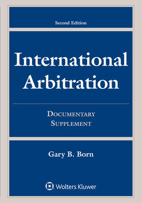 Born |  International Arbitration: Documentary Supplement | Buch |  Sack Fachmedien