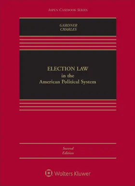 Gardner / Charles |  Election Law in the American Political System | Buch |  Sack Fachmedien