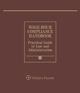 DeScherer |  Wage-Hour Compliance Handbook: 2018 Edition | Loseblattwerk |  Sack Fachmedien