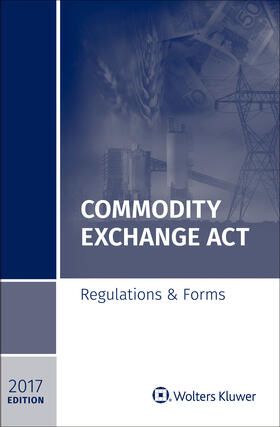 Powell |  Commodity Exchange ACT: Regulations & Forms, 2017 Edition | Buch |  Sack Fachmedien