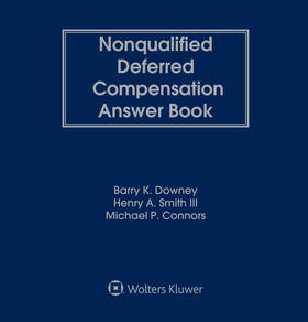 Smith / Downey / Connors |  Nonqualified Deferred Compensation Answer Book | Loseblattwerk |  Sack Fachmedien