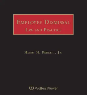 Perritt |  Employee Dismissal Law and Practice | Loseblattwerk |  Sack Fachmedien