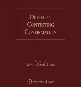 Ordin / Henry |  Ordin on Contesting Confirmation | Loseblattwerk |  Sack Fachmedien