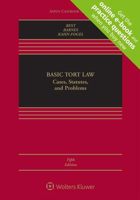 Best / Barnes / Kahn-Fogel |  Basic Tort Law: Cases, Statutes, and Problems: Cases, Statutes, and Problems | Loseblattwerk |  Sack Fachmedien
