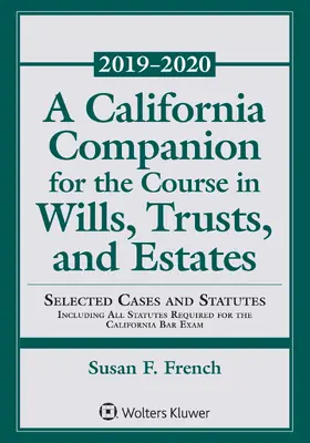 French |  A California Companion for the Course in Wills, Trusts, and Estates: 2018-2019 Edition | Buch |  Sack Fachmedien