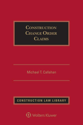 Callahan | Construction Change Order Claims | Buch | 978-1-4548-9996-9 | sack.de