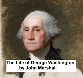 Marshall |  The Life of George Washington | eBook | Sack Fachmedien