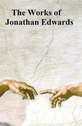 Edwards |  The Works of Jonathan Edwards | eBook | Sack Fachmedien