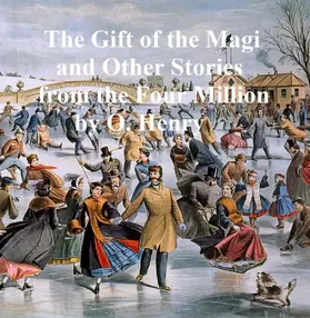 Henry |  The Gift of the Magi and Other Stories from The Four Million | eBook | Sack Fachmedien