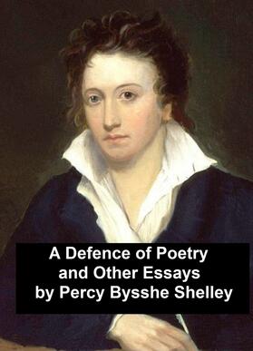 Shelley |  A Defence of Poetry and Other Essays | eBook | Sack Fachmedien