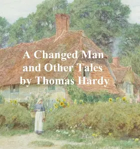 Hardy |  A Changed Man and Other Tales | eBook | Sack Fachmedien