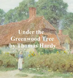 Hardy |  Under the Greenwood Tree | eBook | Sack Fachmedien