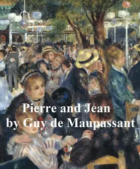 Maupassant |  Pierre and Jean | eBook | Sack Fachmedien